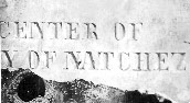 Old marker denoting the center of Natchez