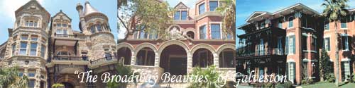 The Bishop's House (circa 1888), the Moody Mansion (circa 1895), and the Ashton Villa (circa 1859), the grand mansions to see on Broadway in Galveston.